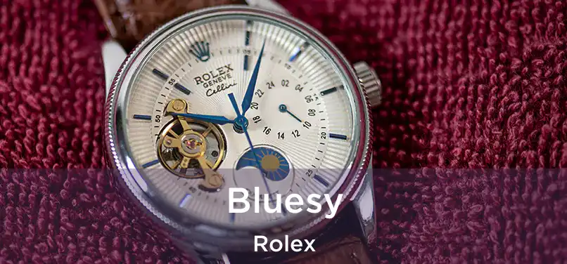 Bluesy Rolex