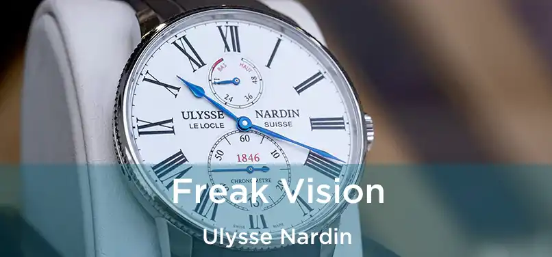  Freak Vision Ulysse Nardin