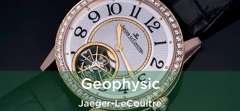  Geophysic Jaeger-LeCoultre