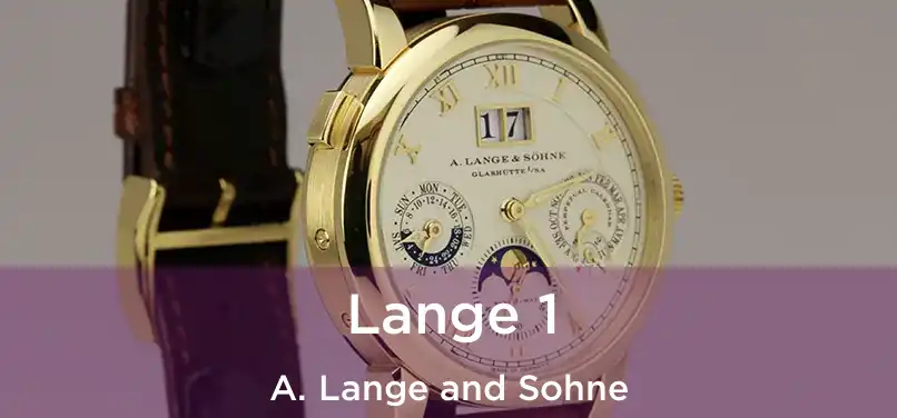  Lange 1 A. Lange and Sohne