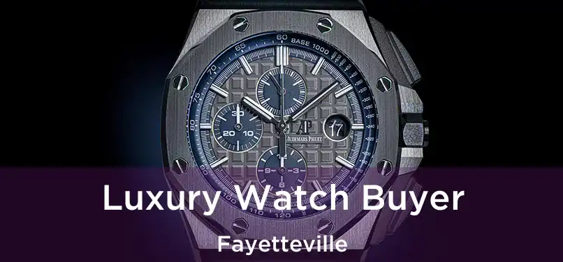  Luxury Watch Buyer Fayetteville