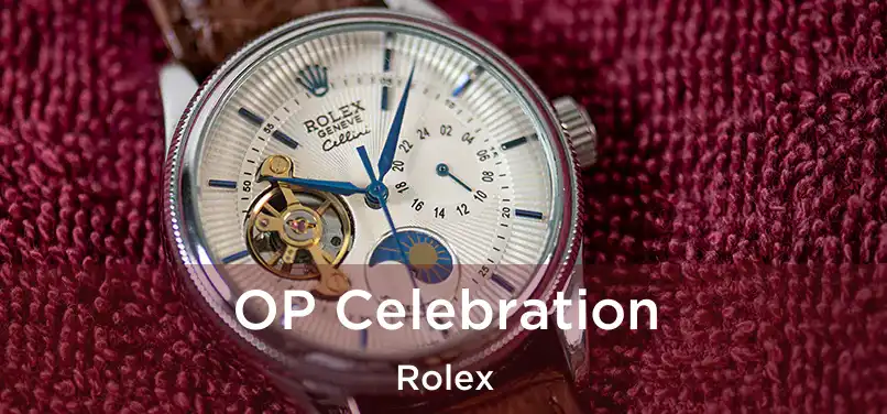  OP Celebration Rolex
