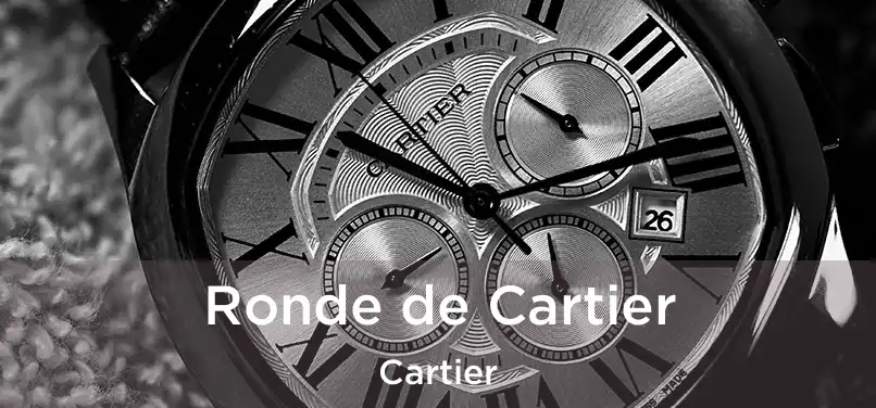  Ronde de Cartier Cartier
