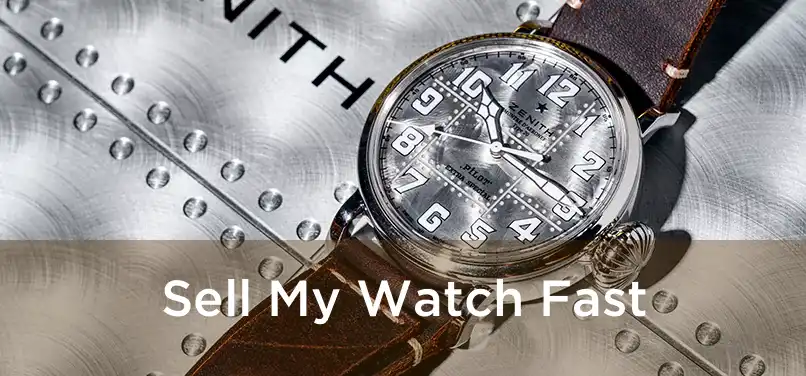  Sell My Watch Fast 