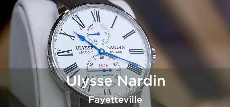  Ulysse Nardin Fayetteville